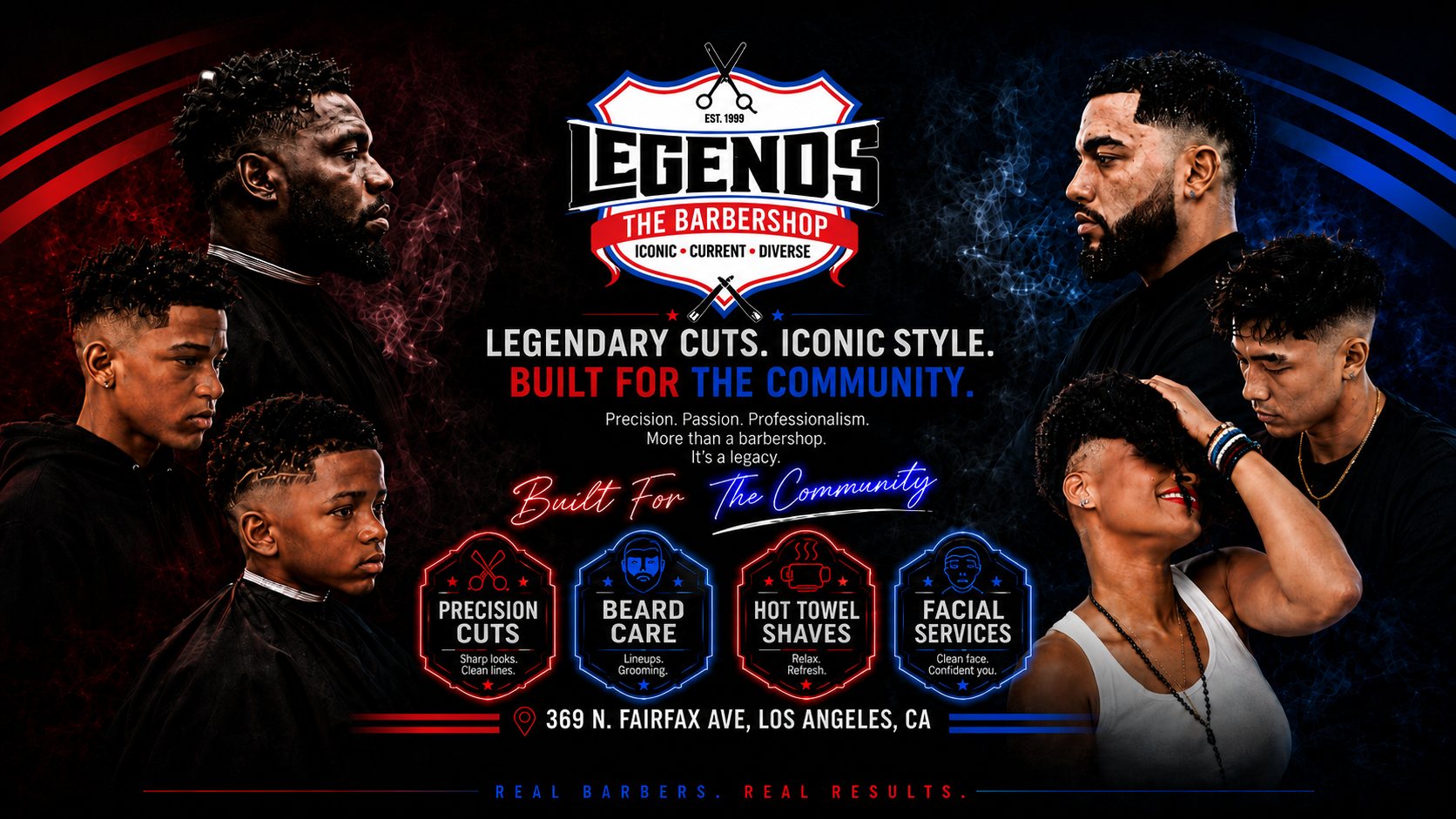 Legends The Barbershop — Legendary cuts, iconic style, built for the community. Precision. Passion. Professionalism. Services: precision cuts, beard care, hot towel shaves and facial services. 369 N. Fairfax Ave, Unit A, Los Angeles, CA.